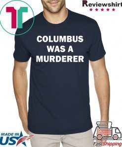 Detroit Teacher’s Columbus Was A Murderer Tee Shirt