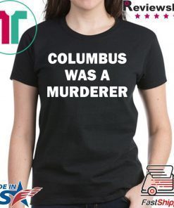 Detroit Teacher’s Columbus Was A Murderer Tee Shirt