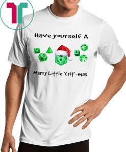 Dnd gamer Christmas Have yourself A Merry Little Crit mas Tee Shirt