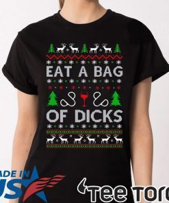 Christmas Eat a Bag of Dicks Shirt