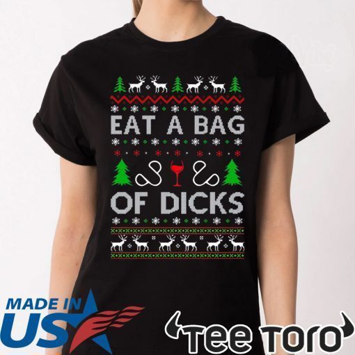 Christmas Eat a Bag of Dicks Shirt