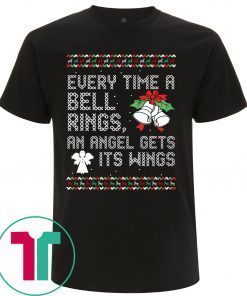 Every Time Bell Rings Angel Gets Its Wings Christmas Tee Shirt