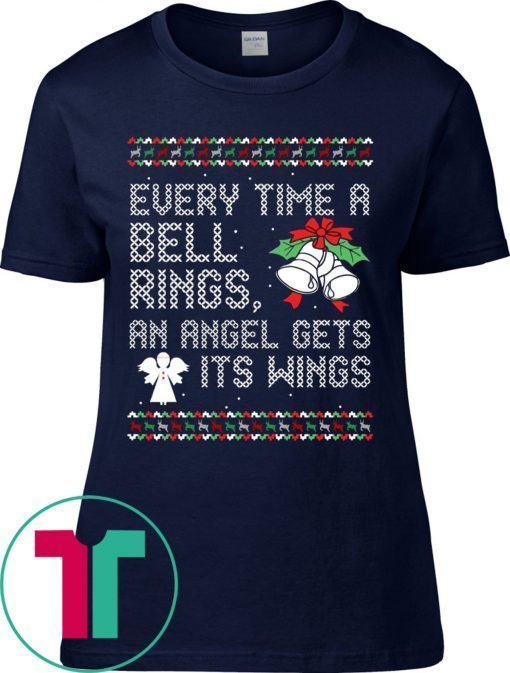 Every Time Bell Rings Angel Gets Its Wings Christmas Tee Shirt