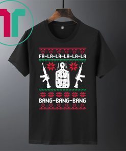 Fa La La Bang Bang AR-15 Gun Christmas Tee Shirt