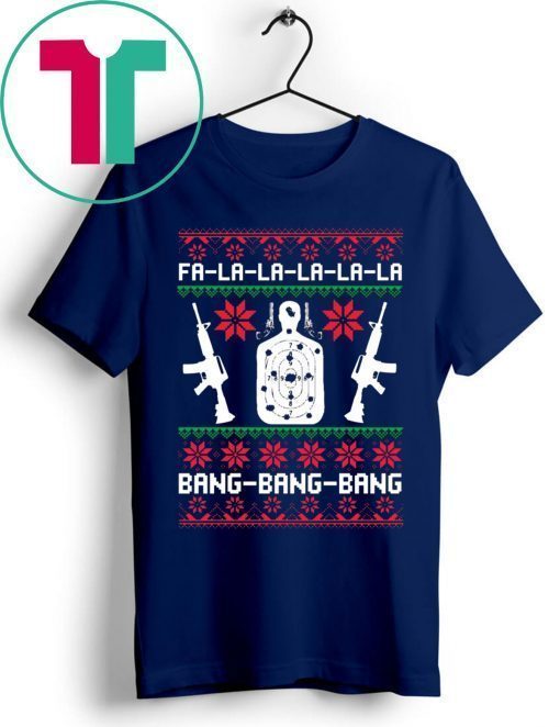 Fa La La Bang Bang AR-15 Gun Christmas Tee Shirt