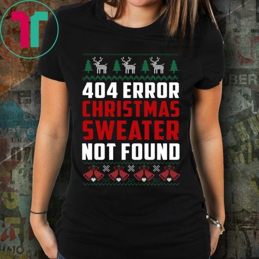 404 Error Christmas Sweater Not Found Tee Shirt