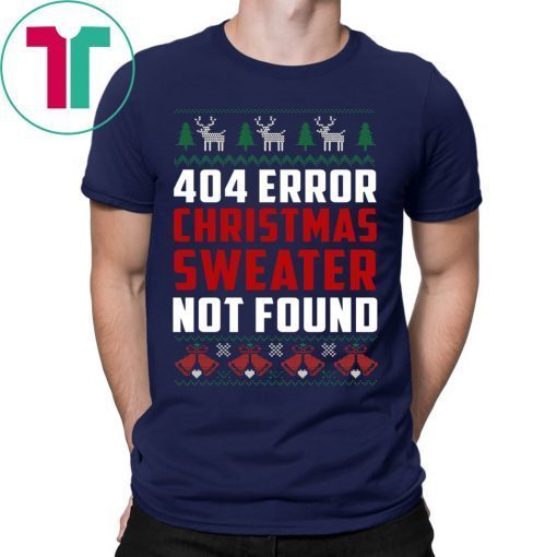 404 Error Christmas Sweater Not Found Tee Shirt