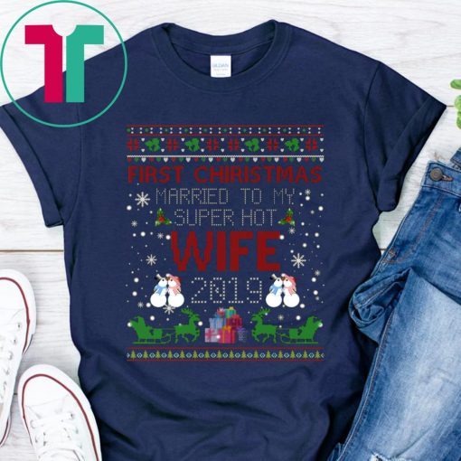 First Christmas Married To My Super Hot Wife 2020 Tee Shirt