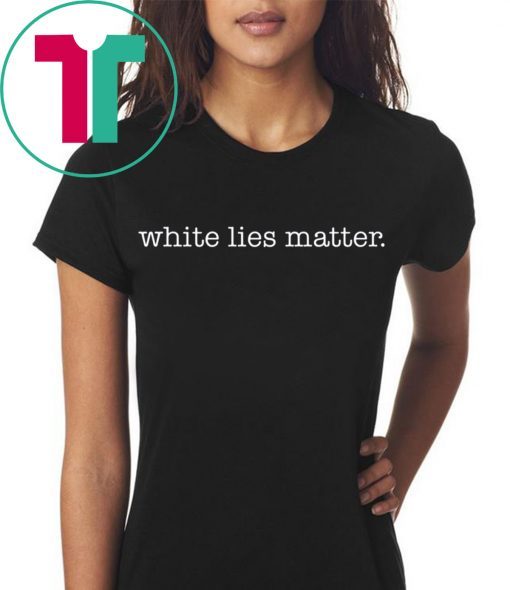 Frederick Joseph White Lies Matter Tee Shirt