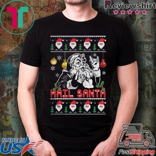 Hail Santa Christmas T-Shirts