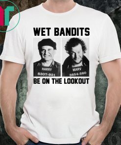 Harry And Marv Wet Bandits Be On The Lookout Home Alone Unisex T-Shirt