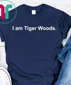 I am Tiger Woods T-Shirt