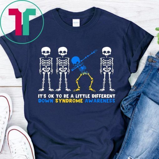 IT'S OK TO BE A LITTLE DIFFERENT DOWN SYNDROME AWARENESS SKELETON TEE SHIRT