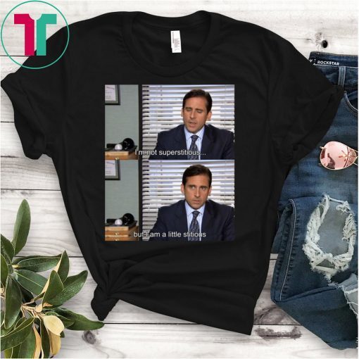 I’m not superstitious but I am a LITTLE stitious Michael Scott T-Shirts