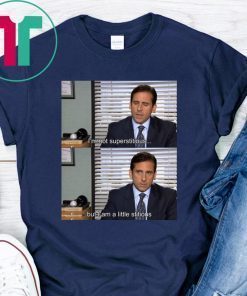 I’m not superstitious but I am a LITTLE stitious Michael Scott T-Shirts