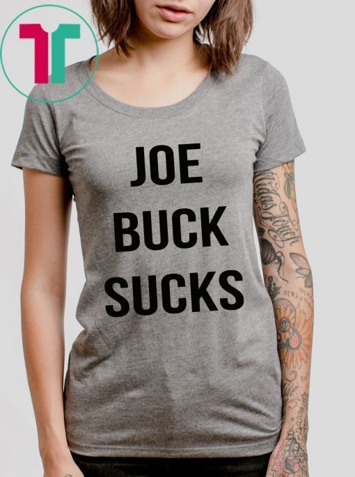 Joe buck sucks t-shirts