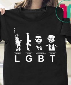Liberty Guns Bolsonaro Trump LGBT 2020 T-Shirts