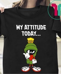 Marvin the martian my attitude today 2020 Shirt