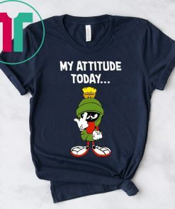 Marvin the martian my attitude today 2020 Shirt