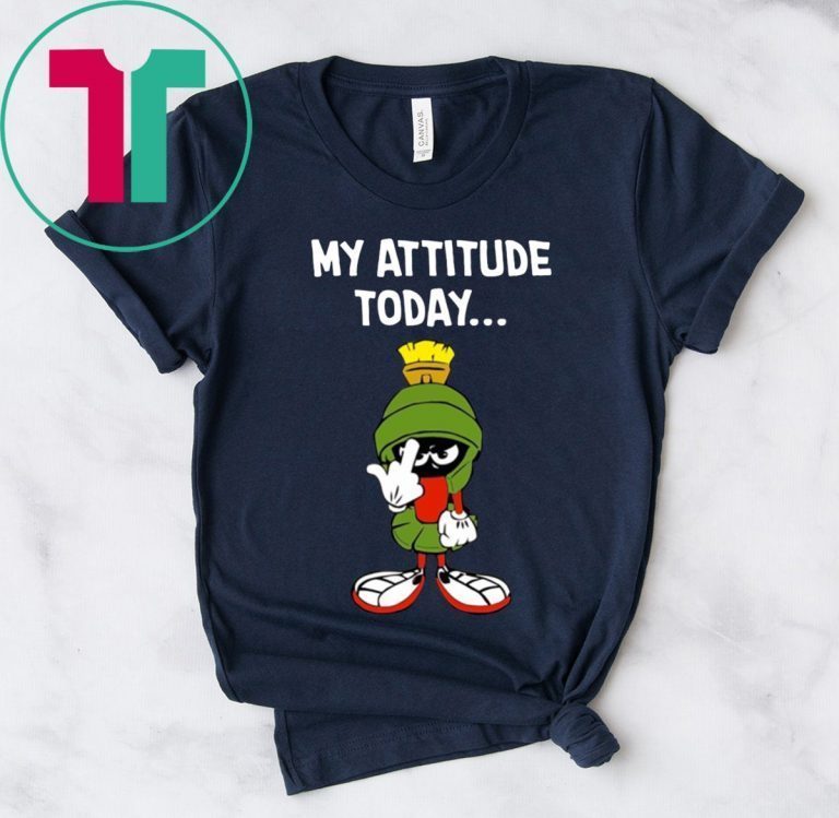 Marvin the martian my attitude today 2020 Shirt