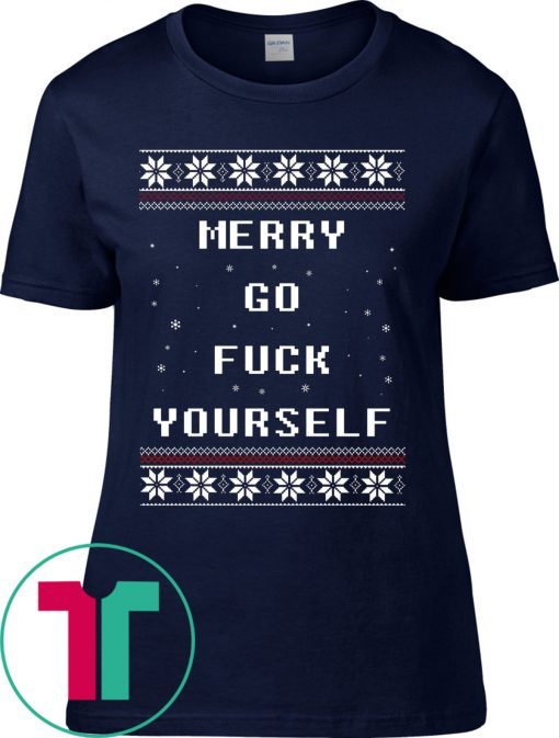 Christmas Merry go fuck yourself Tee Shirt