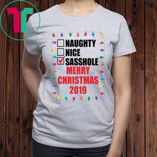 Naughty Nice Sasshole Merry Christmas 2020 Tee Shirt