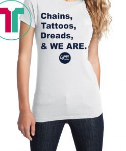 Penn State Chains Tattoos Dreads And We Are T-Shirts