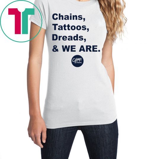 Penn State Chains Tattoos Dreads And We Are T-Shirts