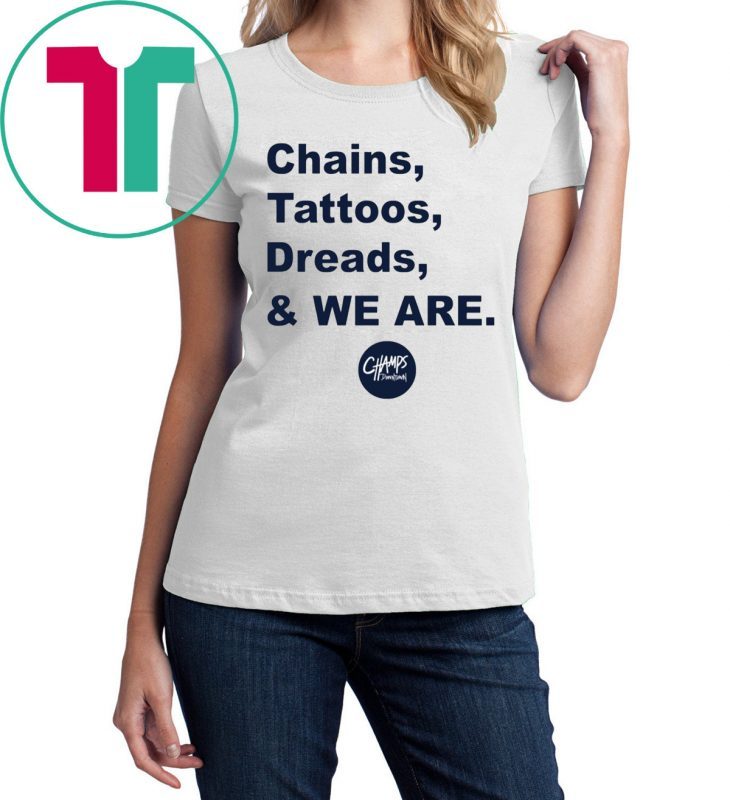 Penn State Chains Tattoos Dreads And We Are T-Shirts