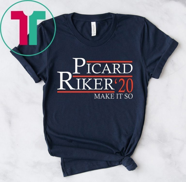 Picard Riker 2020 make it so t-shirts