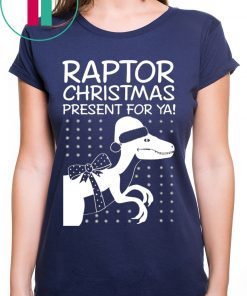 Raptor Christmas Present for Ya T-Shirt