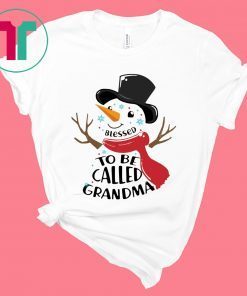 SNOWMAN BLESSED TO BE CALLED GRANDMA TEE SHIRT
