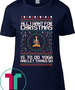 Santa Claus All I Want For Christmas Is To Do Yoga And Let Things Go Tee Shirt