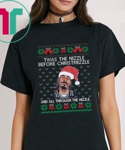 Snoop Dogg Twas The Nizzle Before Christmizzle Ugly T-Shirts