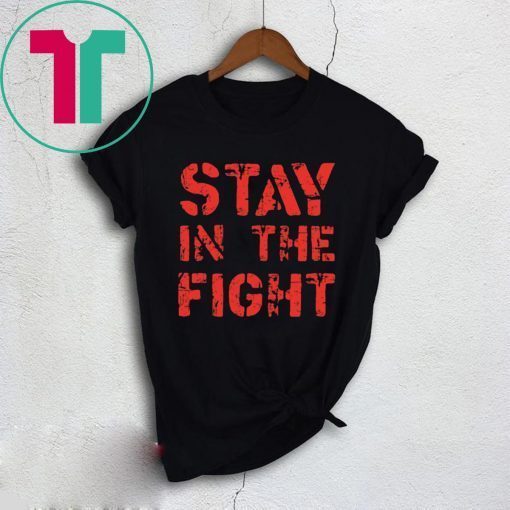 Stay in the Fight Nationals Tee Shirt