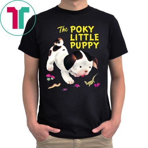 The Poky Little Puppy T-Shirt for Mens Womens Kids