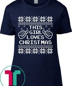 This Girl Loves Christmas Tee Shirt