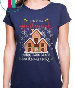 This Is My Hallmark Christmas Movie Watching T-Shirts Ginger House
