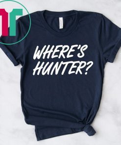 Trump Where’s Hunter Tee Shirt