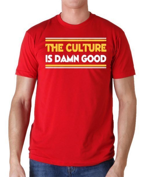Washington Redskins The Culture Is Damn Good T-Shirt Bruce Allen