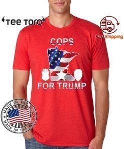 Cops For Trump minneapokis Police Tee Shirts