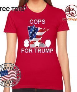 Minneapokis Police Cops For Donald Trump Tee Shirt