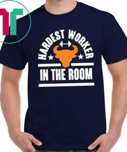 Hardest Worker In The Room Unisex T-Shirt