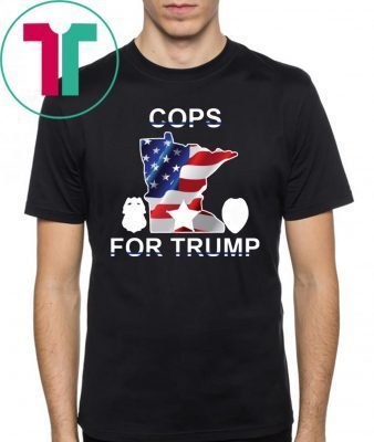 Cops For Donald Trump Minneapolis Police T-Shirt