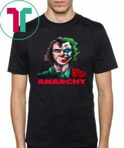 Joker Joaquin Phoenix Anarchy Tee Shirt