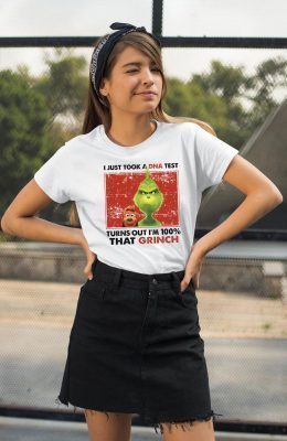 I Just Took A Dna Test Turns Out I’m 100% That Grinch Shirt