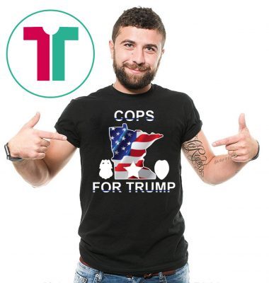 Cops For Donald Trump Minneapolis Police Tee Shirt