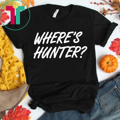 Trump Where’s Hunter T-Shirt Limited Edition