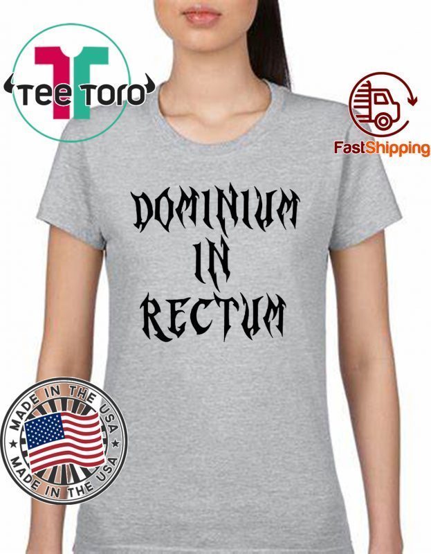 Dominium in Rectum Unisex T-Shirt