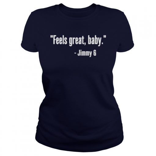 Feels Great Baby Jimmy G Classic T-Shirt